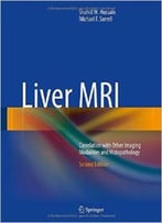 Liver Mri: Correlation With Other Imaging Modalities And Histopathology, 2 Edition