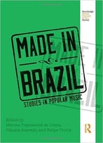Made In Brazil: Studies In Popular Music