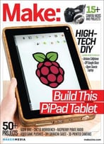 Make: Technology On Your Time Volume 38: Diy Consumer Electronics