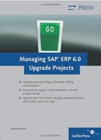 Managing Sap Erp 6.0 Upgrade Projects