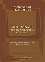 Mohand Akli Haddadou, Dictionnaire Des Racines Berbères Communes