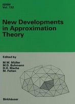 New Developments In Approximation Theory (International Series Of Numerical Mathematics) By Manfred W. Müller