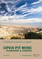 Open Pit Mine Planning And Design, Two Volume Set, Third Edition