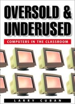 Oversold And Underused: Computers In The Classroom