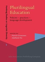 Plurilingual Education: Policies – Practices – Language Development