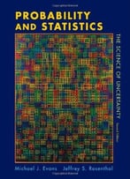 Probability And Statistics: The Science Of Uncertainty (2nd Edition)