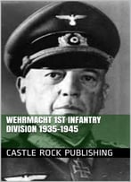 Wehrmacht 1st Infantry Division 1935-1945