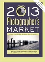 2013 Photographer’S Market