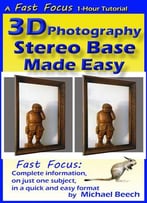 3d Photography Stereo Base Made Easy: How To Calculate The Perfect Stereo Base For Every 3d