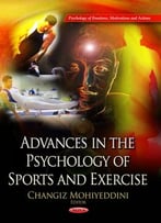 Advances In The Psychology Of Sport And Exercise
