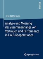 Analyse Und Messung Des Zusammenhangs Von Vertrauen Und Performance In F & E-Kooperationen