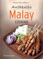 Authentic Malay Cooking By Meriam Ismail