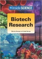 Biotech Research (Inside Science) By Linda George