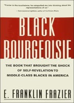 Black Bourgeoisie: The Book That Brought The Shock Of Self-Revelation To Middle-Class Blacks In America