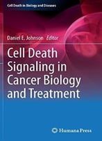Cell Death Signaling In Cancer Biology And Treatment