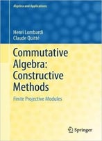 Commutative Algebra: Constructive Methods : Finite Projective Modules