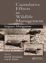 Cumulative Effects In Wildlife Management: Impact Mitigation