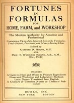 Fortunes In Formulas, For Home, Farm, And Workshop