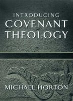 God Of Promise: Introducing Covenant Theology