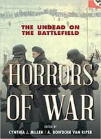 Horrors Of War: The Undead On The Battlefield