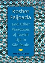 Kosher Feijoada And Other Paradoxes Of Jewish Life In Sao Paulo