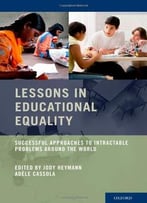Lessons In Educational Equality: Successful Approaches To Intractable Problems Around The World