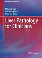 Liver Pathology For Clinicians