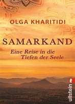 Samarkand: Eine Reise In Die Tiefen Der Seele