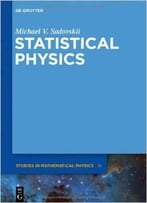 Statistical Physics (De Gruyter Studies In Mathematical Physics, Vol. 18) By Michael V. Sadovskii