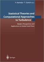Statistical Theories And Computational Approaches To Turbulence By Y. Kaneda