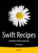 Swift Recipes: Problem-Solution Approach