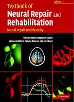 Textbook Of Neural Repair And Rehabilitation: Volume 1, Neural Repair And Plasticity