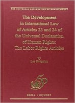 The Development In International Law Of Articles 23 And 24 Of The Universal Declaration Of Human Rights