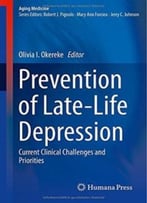 Prevention Of Late-Life Depression: Current Clinical Challenges And Priorities (Aging Medicine)