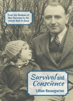 Survival And Conscience: From The Shadows Of Nazi Germany To The Jewish Boat To Gaza