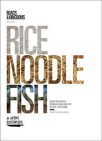 Rice, Noodle, Fish: Deep Travels Through Japan’S Food Culture