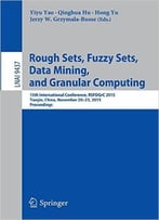Rough Sets, Fuzzy Sets, Data Mining, And Granular Computing