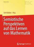 Semiotische Perspektiven Auf Das Lernen Von Mathematik