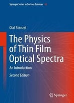 The Physics Of Thin Film Optical Spectra: An Introduction, 2 Edition