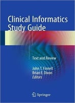 Clinical Informatics Study Guide: Text And Review