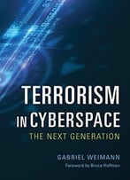 Terrorism In Cyberspace: The Next Generation