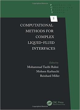 Computational Methods For Complex Liquid-Fluid Interfaces
