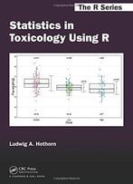 Statistics In Toxicology Using R