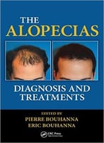 The Alopecias: Diagnosis And Treatments