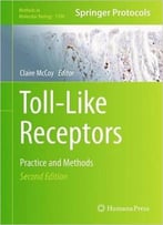 Toll-Like Receptors: Practice And Methods (Methods In Molecular Biology, Book 1390)