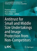 Antitrust For Small And Middle Size Undertakings And Image Protection From Non-Competitors
