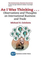 As I Was Thinking… Observations And Thoughts On International Business And Trade