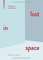 Lost In Space: Architecture And Dementia