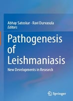 Pathogenesis Of Leishmaniasis: New Developments In Research