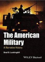 The American Military: A Narrative History